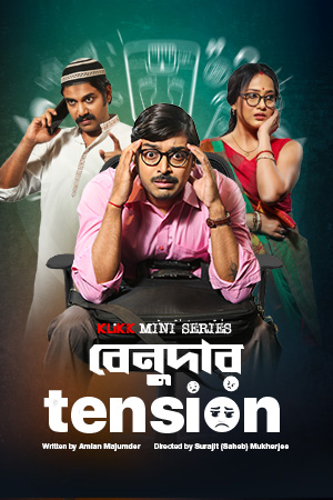 Benudar Tension Season 1 All Episodes Download Watch Online KLiKK WEB-DL