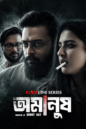 Amanush Season 1 All Episodes Download Watch Online KLiKK WEB-DL 1080p 720p 480p